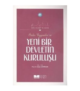 Asr-ı Saadet Dünyası, - Önder Peygamber ve Yeni Bir Devletin Kuruluşu, - Adnan Demircan, - Siyer Yayınları