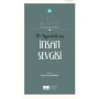 Asr-ı Saadet Dünyası, - Hz. Peygamber(Sas)’İn, İnsan Sevgisi,- Adnan Demircan - Siyer Yayınları
