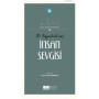 Asr-ı Saadet Dünyası, - Hz. Peygamber(Sas)’İn, İnsan Sevgisi,- Adnan Demircan - Siyer Yayınları