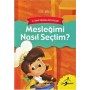 Mesleğimi Nasıl Seçtim Çocuk Gezegeni