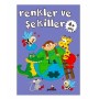 Renkler ve Şekiller 4+ Yaş - Beyaz Panda Yayınları