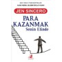 Para Kazanmak Senin Elinde - Jen Sincero - Olimpos Yayınları