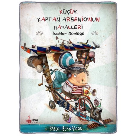Küçük Kaptan Arsenio'nun Hayalleri - Pablo Bernasconi - Kva Çocuk Yayınları