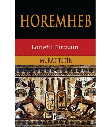 Horemheb,Lanetli Firavun