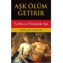 Aşk Ölüm Getirir Tarihte ve Mitolojide Aşk