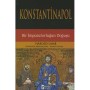 Konstantinapol - Bir İmparatorluğun Doğuşu