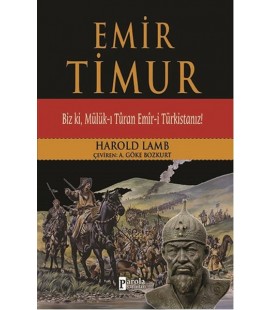 Emir Timur Biz ki, Mülük-ı Türan Emir-i Türkistanız!