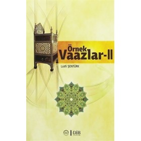 Örnek Vaazlar 2 - Diyanet İşleri Başkanlığı Yayınları