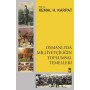 Osmanlı'da Milliyetçiliğin Toplumsal Temelleri - Kemal Karpat - Timaş Yayınları