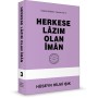 Herkese Lazım Olan İman -  Hüseyn Hilmi IŞIK - Hakikat Yayınları