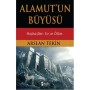Alamut'un Büyüsü Haşhaşiler: Sır ve Ölüm