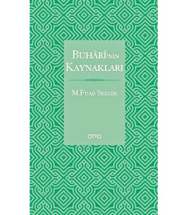 Buhari'nin Kaynakları - M. Fuad Sezgin - Nadir Kitap