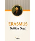 Deliliğe Övgü - Erasmus - Ataç Yayınları