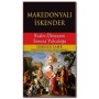 Makedonyalı İskender - Kralın Dünyanın Sonuna Yolculuğu