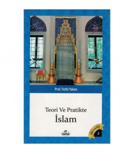 Teori ve Pratikte İslam - Prof. Dr. Fethi Yeken -  Ravza Yayınları