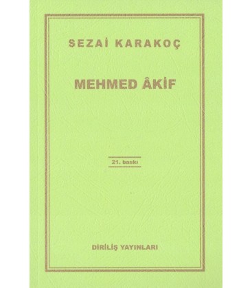 Mehmed Akif - Sezai Karakoç - Diriliş Yayınları