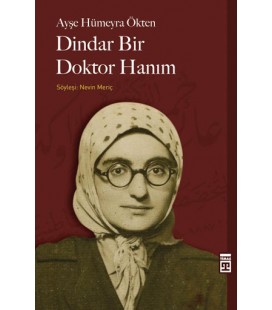 Dindar Bir Doktor Hanım - Ayşe Hümeyra Ökten - Timaş Yayınları