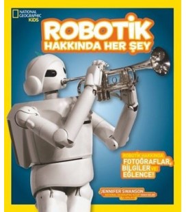 National Geographic Kids - Robotik Hakkında Her Şey