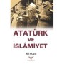 Atatürk ve İslamiyet