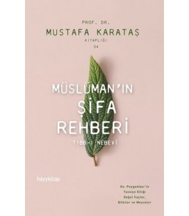 Müslüman'ın Şifa Rehberi - Mustafa Karataş - Hayykitap