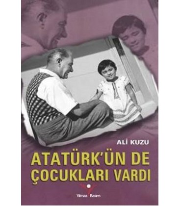 Atatürk'ün de Çocukları Vardı