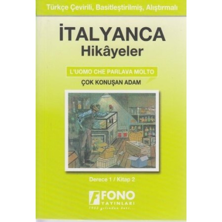 İtalyanca Türkçe Hikayeler Derece 1 Kitap 2 Çok Konuşan Adam - Fono Yayınları