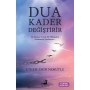 Dua Kader Değiştirir - Ethem Emin Nemutlu - Olimpos Yayınları