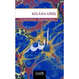 Kelama Giriş - Prof. Dr. Ahmet Saim Kılavuz - İsam Yayınları