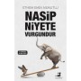 Nasip Niyete Vurgundur Yazar: Ethem Emin Nemutlu