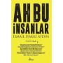 Ah Bu İnsanlar Yazar: İsmail Hakkı Aydın
