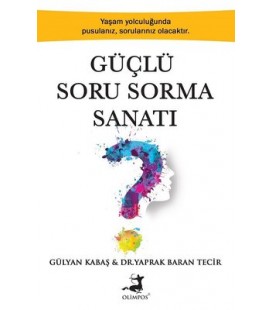 Güçlü Soru Sorma Sanatı - Gülyan Kabaş - Olimpos Yayınları