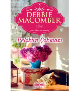 Pelikan Çıkmazı - Debbie Macomber - Novella Yayınları