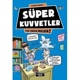 Yok Daha Neler - Süper Kuvvetler - Asena Meriç - Yediveren Çocuk