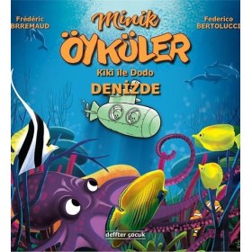 Minik Öyküler: Kiki İle Dodo Denizde