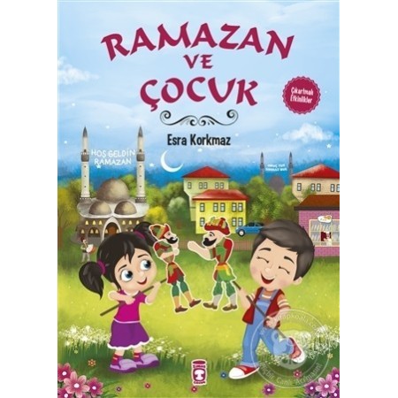Ramazan ve Çocuk - Esra Korkmaz - Timaş Çocuk