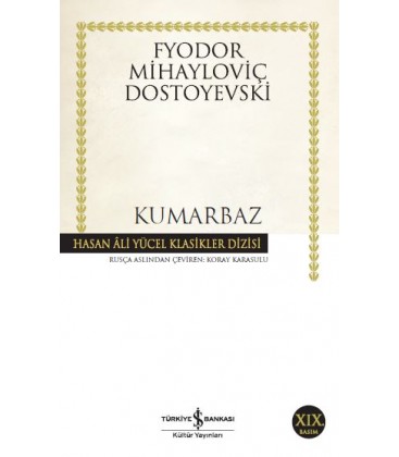 Kumarbaz - Fyodor Mihayloviç Dostoyevski - Türkiye İş Bankası Kültür Yayınları