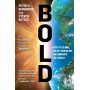 Bold: How to Go Big, Create Wealth and Impact the World