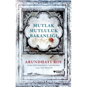 Mutlak Mutluluk Bakanlığı - Arundhati Roy - Can Yayınları