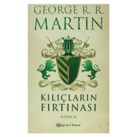 Kılıçların Fırtınası Kısım 2 - George R. R. Martin - Epsilon Yayınevi