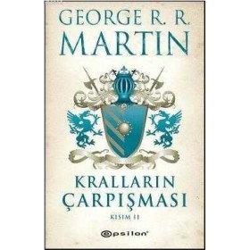 Kralların Çarpışması Kısım 2 - George R. R. Martin - Epsilon Yayınevi
