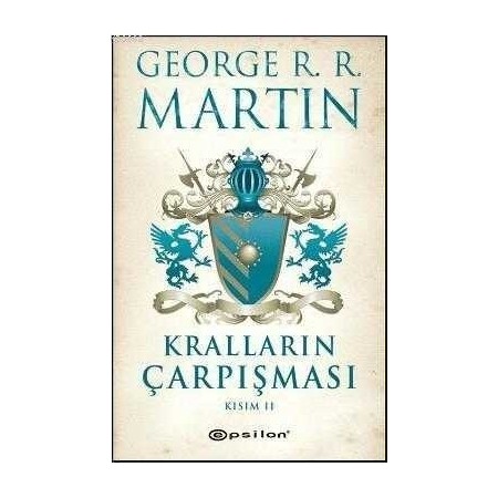 Kralların Çarpışması Kısım 2 - George R. R. Martin - Epsilon Yayınevi