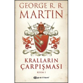 Kralların Çarpışması Kısım 1 - George R. R. Martin - Epsilon Yayınevi