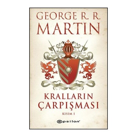 Kralların Çarpışması Kısım 1 - George R. R. Martin - Epsilon Yayınevi