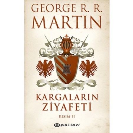 Kargaların Ziyafeti Kısım 2 - George R. R. Martin - Epsilon Yayınevi