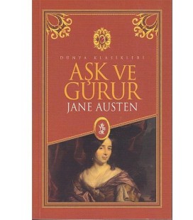 Aşk ve Gurur - Jane Austen - Dünya Klasikleri