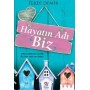 Hayatın Adı Biz - Ferdi Demir - Panama YayıncılıkHayatın Adı Biz - Ferdi Demir - Panama Yayıncılık