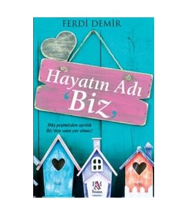 Hayatın Adı Biz - Ferdi Demir - Panama YayıncılıkHayatın Adı Biz - Ferdi Demir - Panama Yayıncılık