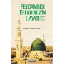 Peygamber Efendimiz'in Hayatı