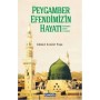 Peygamber Efendimiz'in Hayatı