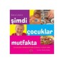 Şimdi Çocuklar Mutfakta